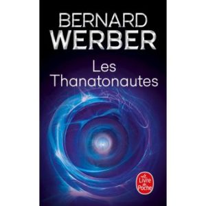 couverture du livre Bernard-Werber_Les-Thanatonautes