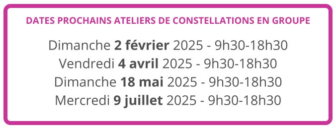 dates constellations groupe 02/02/25 04/04/25 18/05/24 09/07/25